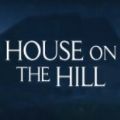 Houseonthehill游戏剧情攻略结局破解版