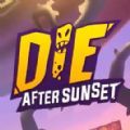 DieAfterSunset游戏中文手机版v1.0
