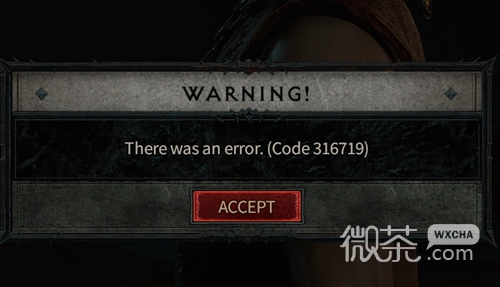 暗黑破坏神4报错Code316719怎么办攻略