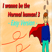 I wanna be the Normal human3电脑版