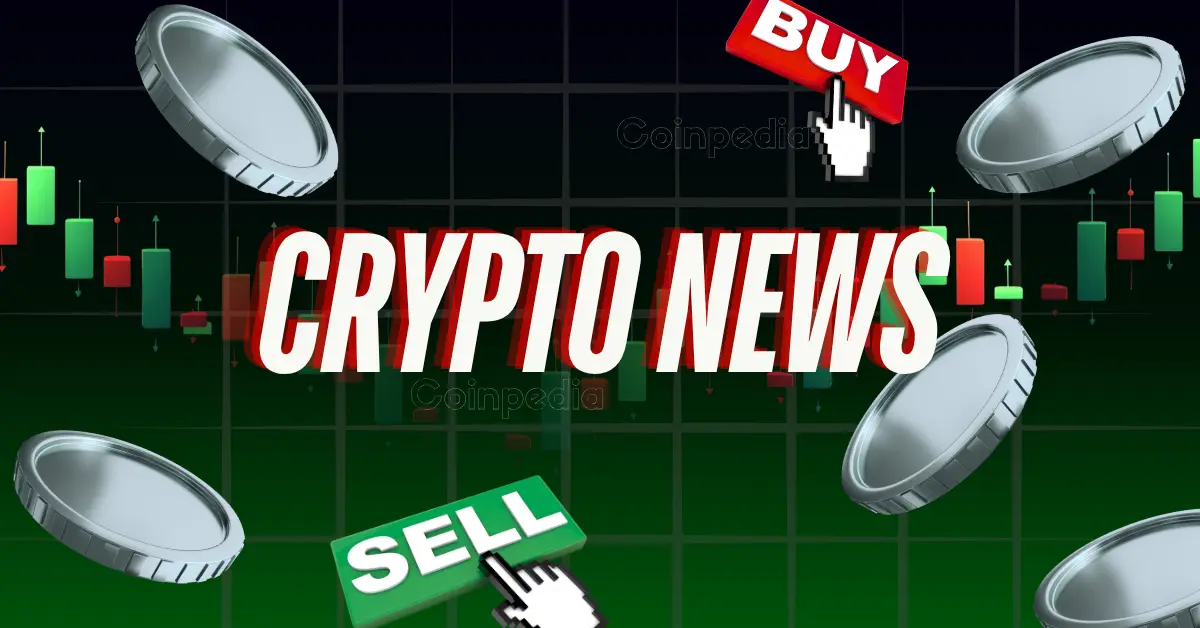 Coinpedia文摘：本周加密货币新闻亮点 | 2025年7月26日