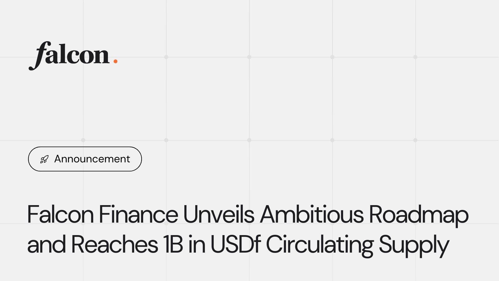 Falcon Finance 发布 18 个月发展蓝图，稳定币 USDf 流通量突破 10 亿美元
