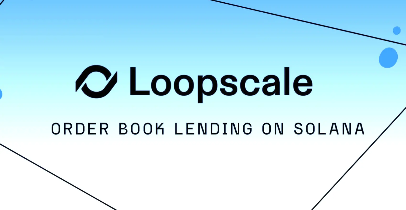 一文读懂 Loopscale：Solana 上的订单簿借贷协议