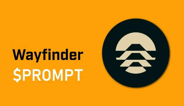 PROMPT币是什么?Wayfinder代币前景如何?是否值得入手?