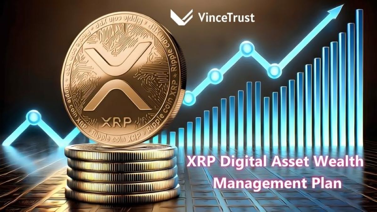 VinceTrust推出XRP收益解决方案助力资产增长