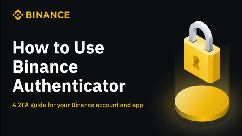 币 安(Binance)验证器在哪下载?双重2FA认证开启教程