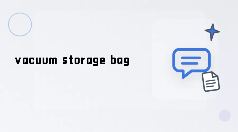 storage vacuum bag