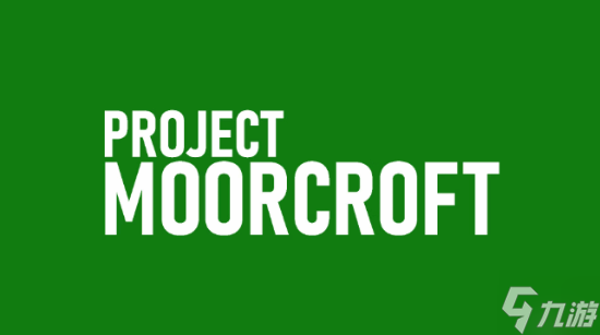 突发 Xbox宣布停止Project Moorcroft项目